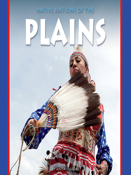 Title details for Native Nations of the Plains by Anita Yasuda - Available
